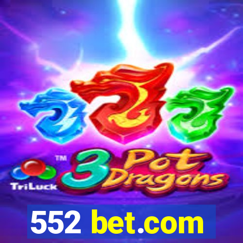 552 bet.com